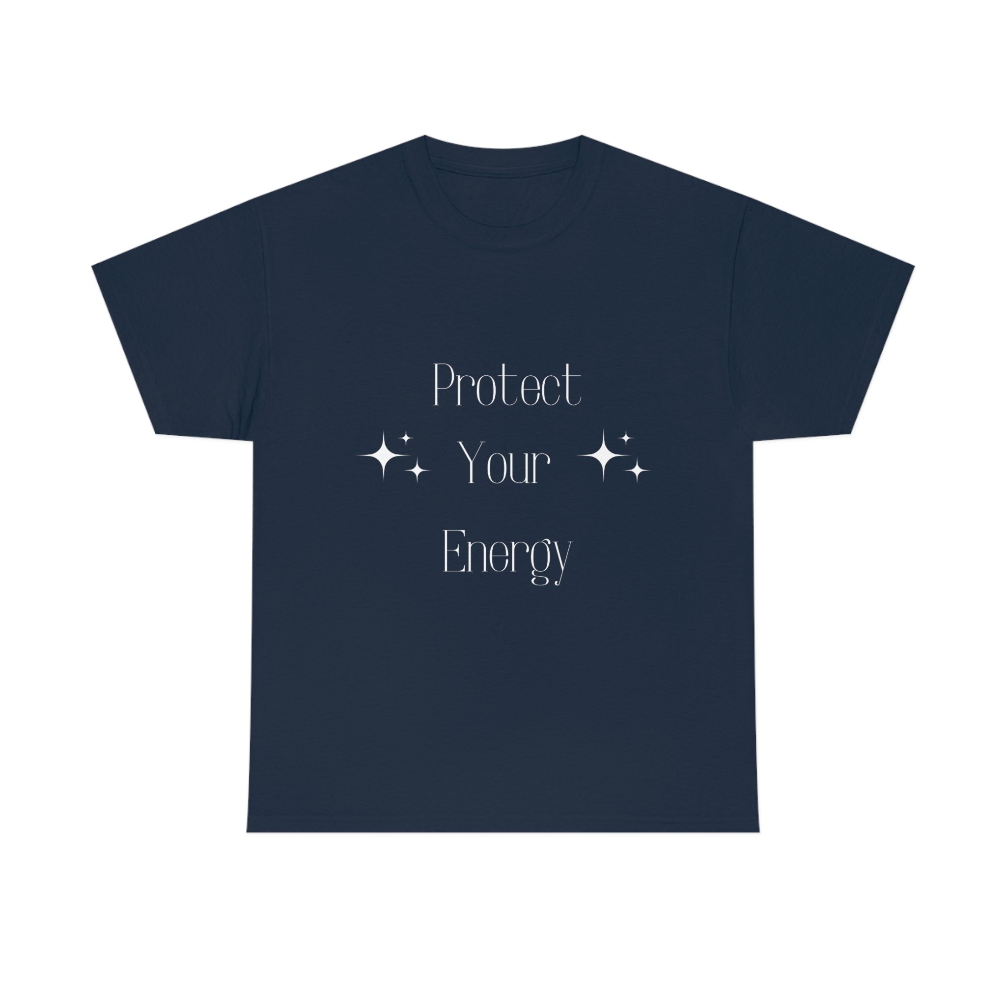 Protect Your Energy T-Shirt (White Font)